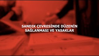 SANDIK ÇEVRESİNDE DÜZENİN SAĞLANMASI VE YASAKLAR [upl. by Sanjay119]