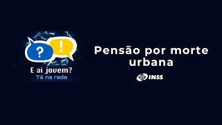 E aí Jovem Tá na rede Ep 5  Pensão por morte urbana [upl. by Harraf]