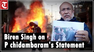 quotI am surprised to seequot Manipur CM Biren Singh on Congress leader P Chidambarams statement [upl. by Lunsford]