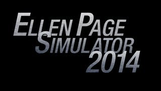 Ellen Page Simulator 2014 Trailer [upl. by Rap]