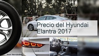 Precios Hyundai Elantra 2017 Fichas técnicas Auto 24 [upl. by Orrin]