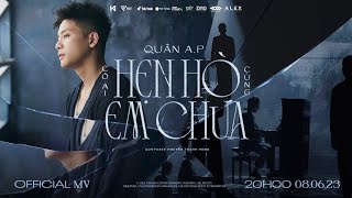 CÓ AI HẸN HÒ CÙNG EM CHƯA  QUÂN AP  OFFICIAL MV [upl. by Thompson667]