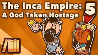 The Inca Empire  A God Taken Hostage  Extra History  Part 5 [upl. by Enirehtacyram]