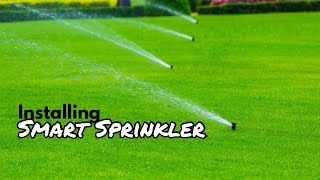 Installing A Smart Sprinkler [upl. by Lulita]