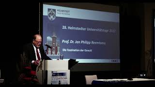 28 Helmstedter Universitätstage 2022 – Dr Jan Philipp Reemtsma quotDie Faszination der Gewaltquot [upl. by Pantia]