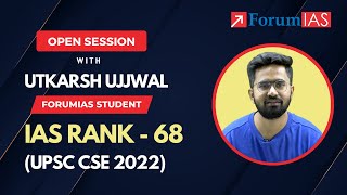 OPEN SESSION WITH Utkarsh Ujjwal  IAS Rank 68  Utkarsh Ujjwal UPSC Strategy  ForumIAS [upl. by Inanuah]