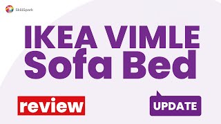 IKEA VIMLE Sofa Bed Review Pros and Cons [upl. by Lenno22]