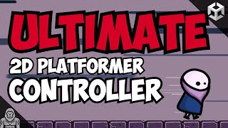 ULTIMATE 2D Platformer Controller for Unity [upl. by Jaela]