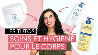 Soins corps  quelle routine pour une peau en bonne santé   Les Tutos au fil de leau  Uriage [upl. by Othe]