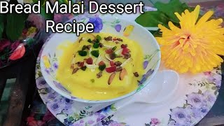 Bread malai dessert recipe tasty and delicious desserts [upl. by Iline]