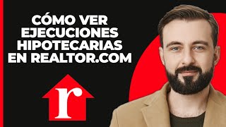 Cómo Ver Ejecuciones Hipotecarias en Realtorcom  Guía Paso a Paso  Tutorial de Realtorcom [upl. by Metts]