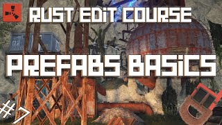 Rust  Rust Edit Prefabs Basics Tutorial Rust Edit Course [upl. by Ardnohs12]