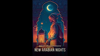 New Arabian Nights by Robert Louis Stevenson  Audiobook [upl. by Aicnatsnoc]