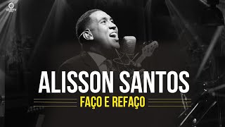 Alisson Santos  Faço e Refaço Responde Cantando  CLIP OFICIAL [upl. by Liddle]