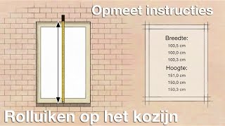 Maten opmeten voor rolluiken op het kozijn  opmeet instructies [upl. by Etnahs166]