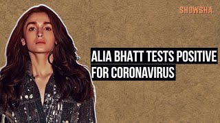 Alia Bhatt Tests Positive For Coronavirus [upl. by Araj]