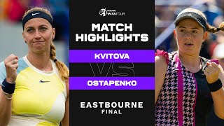 Petra Kvitova vs Jelena Ostapenko  2022 Eastbourne Final  WTA Match Highlights [upl. by Hunter]