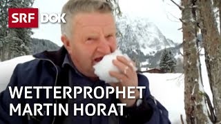 Martin Horat – Der Muotathaler Wetterprophet im Ameisenhaufen  Reportage  SRF [upl. by Yasmin]