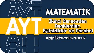 İkinci Dereceden Denklemler Eşitsizlikler ve Parabol  AYTye birlikteçalışıyoruz [upl. by Yahska]