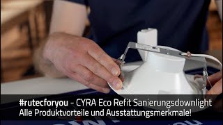 rutecforyou  CYRA Eco Refit Sanierungsdownlight beste Wahl f den Wechsel von Leuchtstofflampen [upl. by Yunick307]