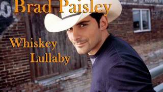 Brad Paisley feat Alison Krauss  Whiskey Lullaby full HQ w LYRICS official single [upl. by Caterina]