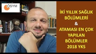 2018 YKS ATAMASI EN ÇOK YAPILAN İKİ YILLIK SAĞLIK BÖLÜMLERİ [upl. by Rhoads514]