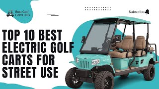 Top 10 Best Electric Golf Cart for Street Use in 2024 [upl. by Aiela380]