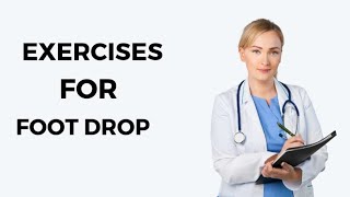 best exercises for foot dropexercises for foot drop physical therapyPhysiotherapyTreatments [upl. by Macur803]