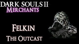 Felkin the Outcast COMPLETE GUIDE  Hexers Set Sunset Staff Dark Souls 2 [upl. by Prudence]