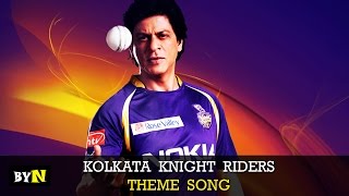 BYN  Kolkata Knight Riders Theme Song [upl. by Ykcul749]