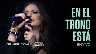 Christine DClario  En el Trono está  En Vivo [upl. by Ellezig733]