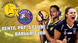 SUPERLIGA FEMININA DE VOLEI I DENTIL PRAIA CLUBE X BARUERI CLUB I AO VIVO [upl. by Ytram]