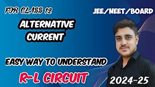 R L circuit  AC class 12IIT JEENEET [upl. by Sonitnatsnoc]