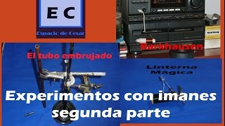 Experimentos con imanes II magnetismo Barkhausen Ley de Lenz [upl. by Woo]