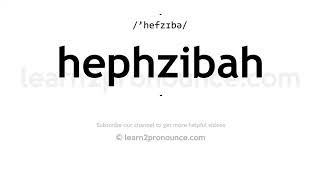 How to pronounce Hephzibah  English pronunciation [upl. by Yeliah]