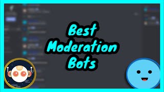 The 3 Best Moderation Bots For Discord [upl. by Tsenrae]