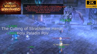 World of Warcraft  Cataclysm Classic  The Culling of Stratholme HC  Holy Paladin PoV  2K [upl. by Codd]