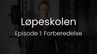 Løpeskolen  Episode 1  forberedelse [upl. by Fuchs267]