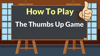 How To Play Thumbs Up  ESL Classroom Game [upl. by Alius964]