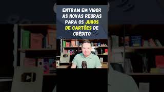 ENTRAM EM VIGOR AS NOVAS REGRAS para os JUROS DE CARTÕES DE CRÉDITO Pagamentos parciais da fatur [upl. by Greenberg]