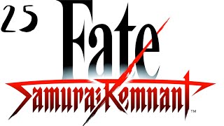 Lets Play FateSamurai Remnant Part 25 Why Was She There [upl. by Enaek]