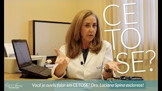 O QUE É CETOSE  Luciana Spina [upl. by Rambert]