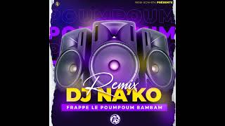 DJ NAKO FT MAGIC  FRAPPE LE POUMPOUM BAMBAM REMIX 2023 [upl. by Svensen]