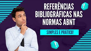 Referências Bibliográficas Nas Normas ABNT de Forma Simples [upl. by Ilac291]