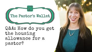 QampA How do you get the housing allowance for a pastor [upl. by Notlek]