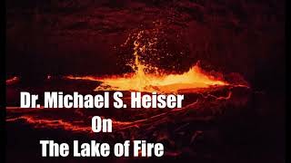 Dr Michael S Heiser on the Lake of Fire [upl. by Younger]