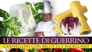 GuerrinoConsiglia CANNELLONI CON RICOTTA E RADICCHIO [upl. by Ahslek]