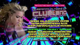 CLUBLAND LIVE  RELIVE THE NIGHT OF YOUR LIFE [upl. by Airym]