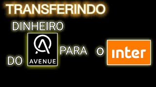 como transferir dinheiro da corretora Avenue para o banco Inter [upl. by Anura459]