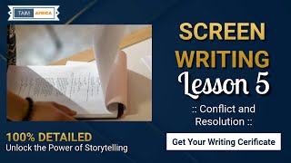 Screenwriting Lesson 5 Conflict and Resolution  TAIM AFRICA [upl. by Ahsiam388]